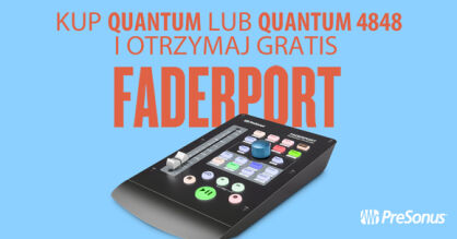 Kup Quantum i otrzymaj za darmo FaderPort!