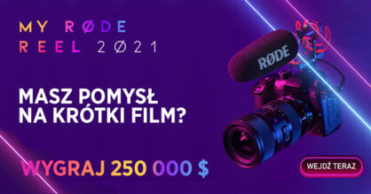 Zapraszamy do konkursu: My RØDE Reel 2021